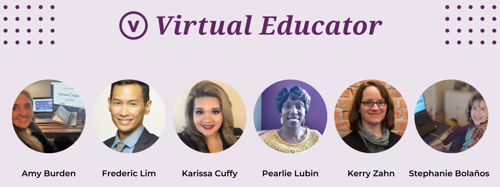Six alumni who are featured in this story about the Virtual Educator Program
