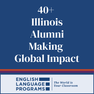 40+Illinois Alumni Making Global Impact